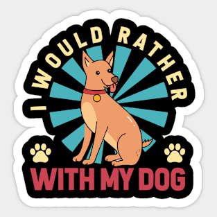 I Would Rather With My Dog T shirt For Women Sticker